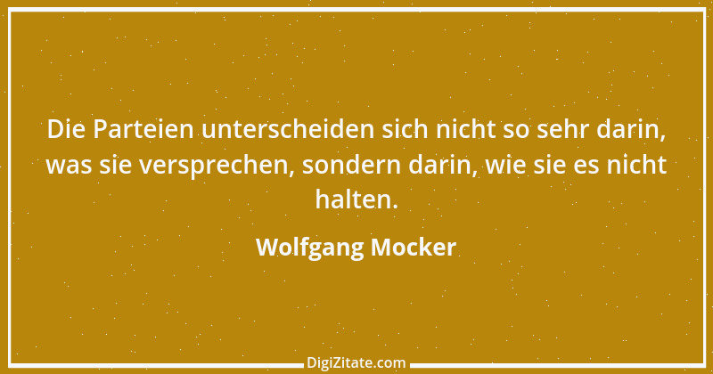 Zitat von Wolfgang Mocker 214