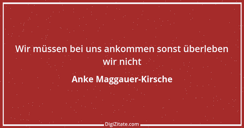 Zitat von Anke Maggauer-Kirsche 491