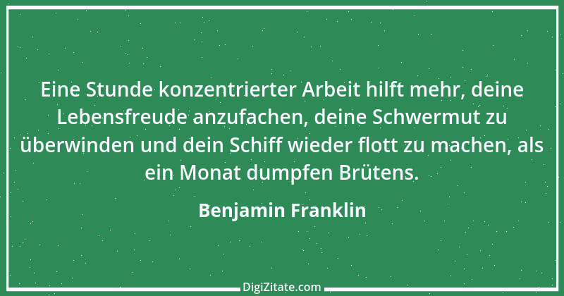 Zitat von Benjamin Franklin 50