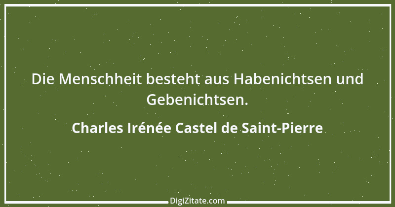 Zitat von Charles Irénée Castel de Saint-Pierre 1