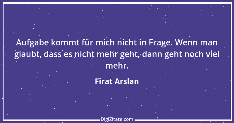 Zitat von Firat Arslan 2