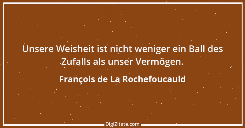 Zitat von François de La Rochefoucauld 107