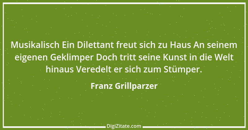 Zitat von Franz Grillparzer 40