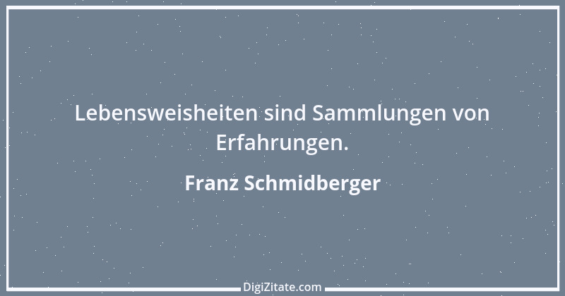 Zitat von Franz Schmidberger 151