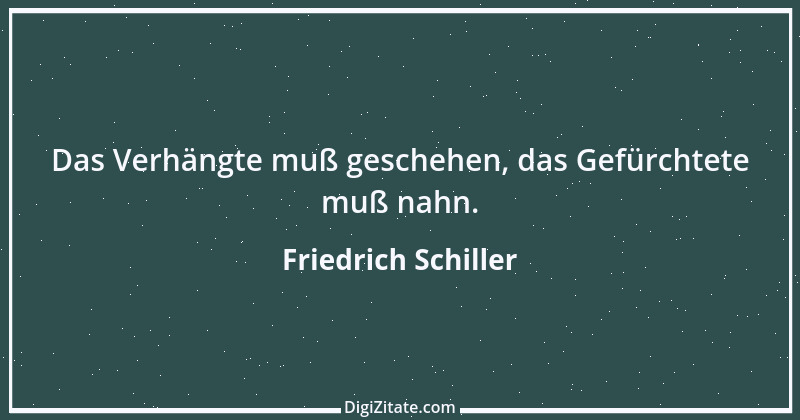 Zitat von Friedrich Schiller 711