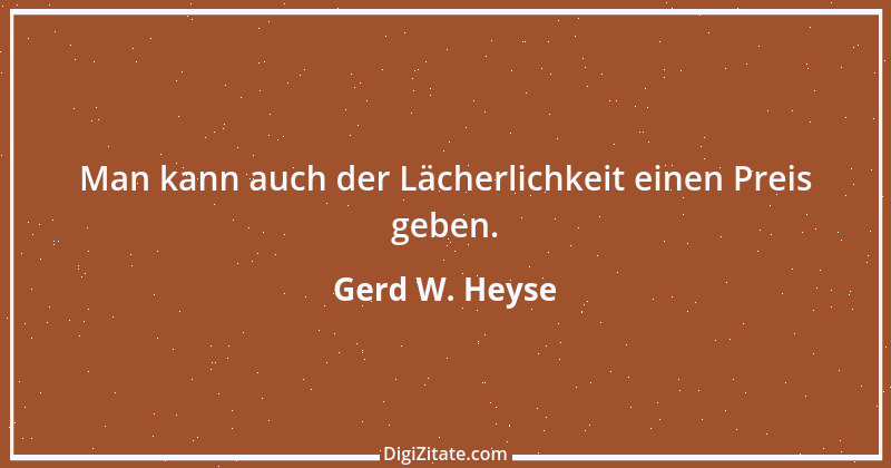 Zitat von Gerd W. Heyse 302