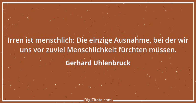 Zitat von Gerhard Uhlenbruck 14