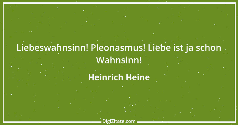 Zitat von Heinrich Heine 109