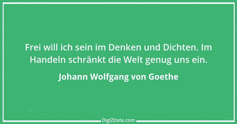 Zitat von Johann Wolfgang von Goethe 3194