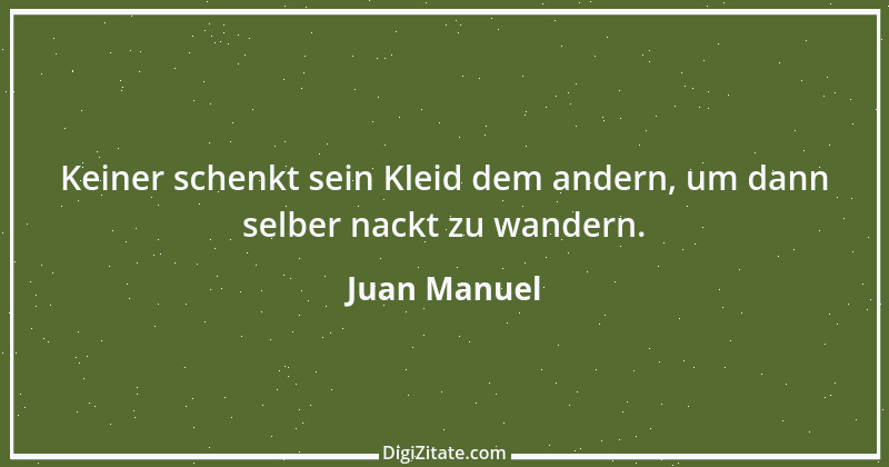 Zitat von Juan Manuel 1