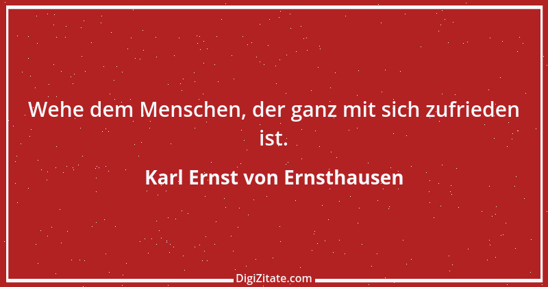 Zitat von Karl Ernst von Ernsthausen 16