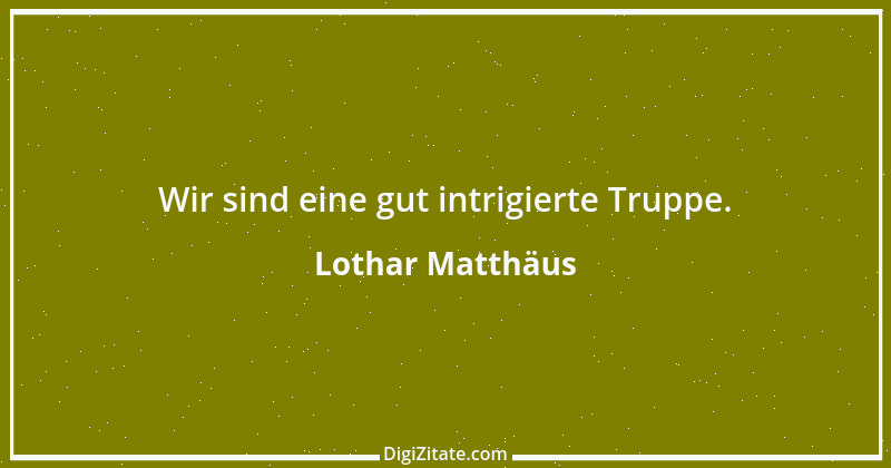 Zitat von Lothar Matthäus 26