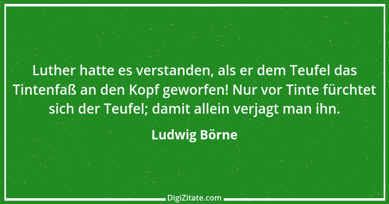 Zitat von Ludwig Börne 316