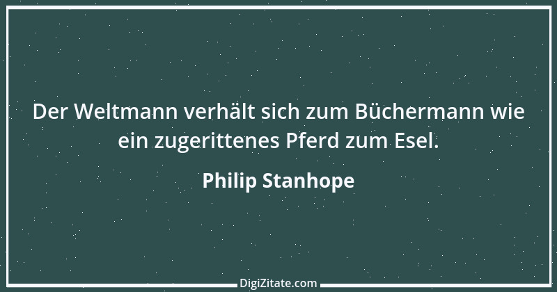 Zitat von Philip Stanhope 95