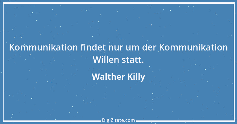 Zitat von Walther Killy 1