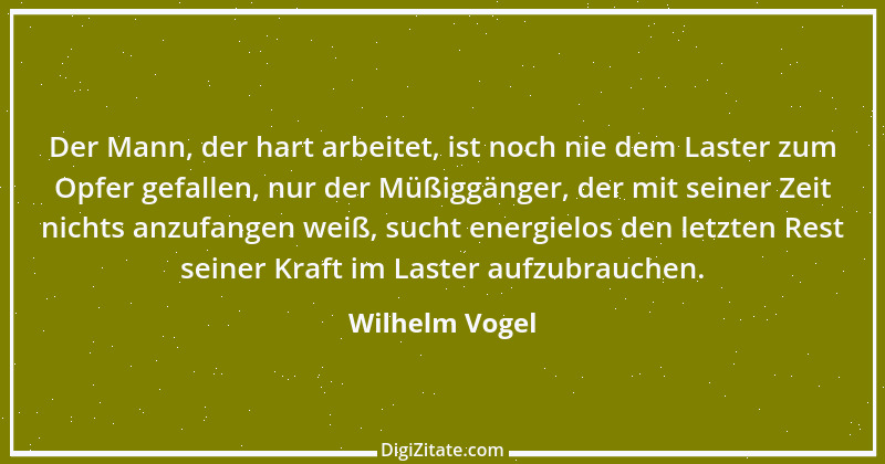 Zitat von Wilhelm Vogel 24