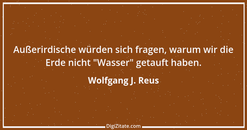 Zitat von Wolfgang J. Reus 1034