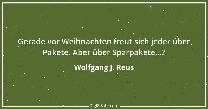 Zitat von Wolfgang J. Reus 34