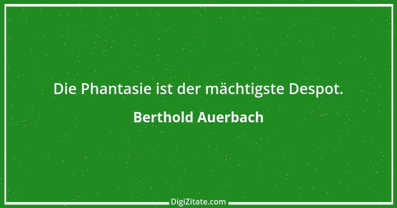 Zitat von Berthold Auerbach 40