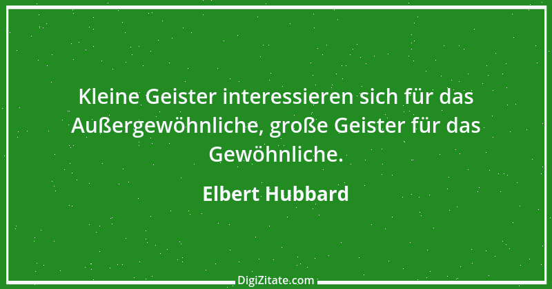 Zitat von Elbert Hubbard 56