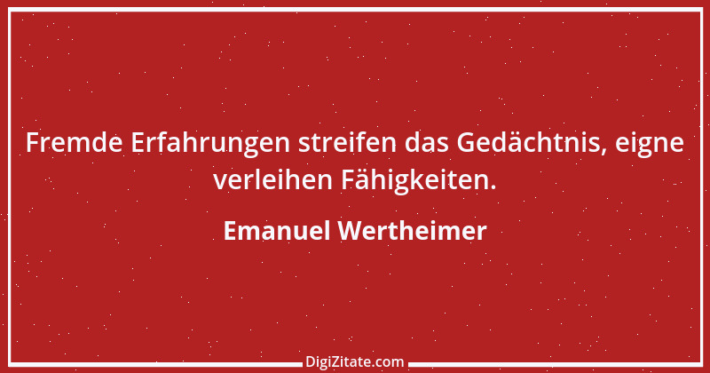 Zitat von Emanuel Wertheimer 270