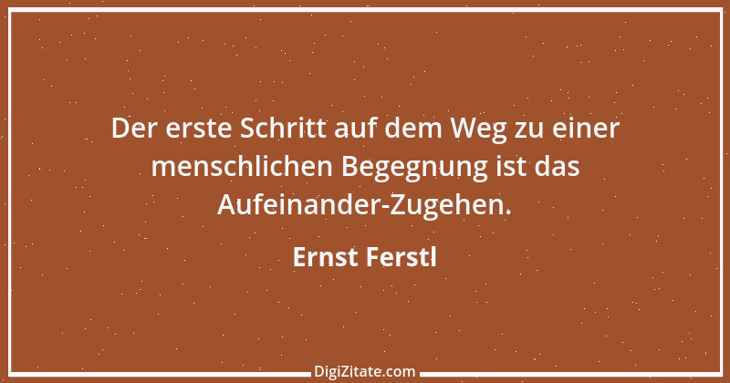 Zitat von Ernst Ferstl 636