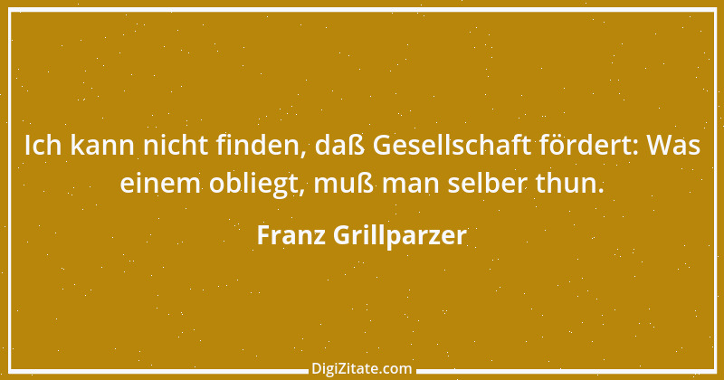 Zitat von Franz Grillparzer 41