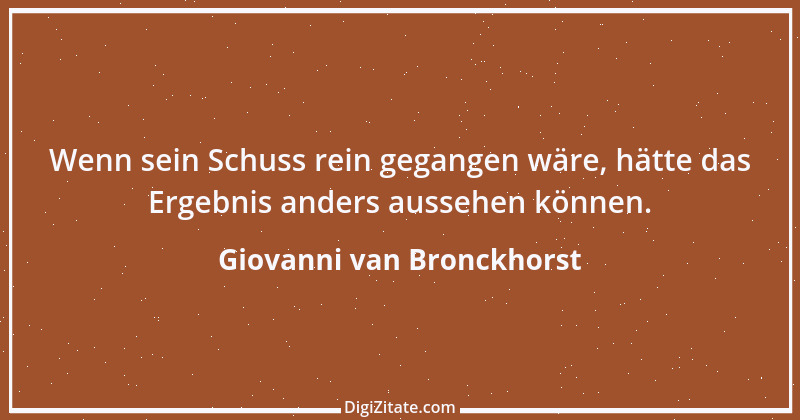 Zitat von Giovanni van Bronckhorst 1