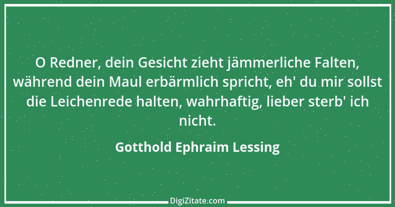 Zitat von Gotthold Ephraim Lessing 117