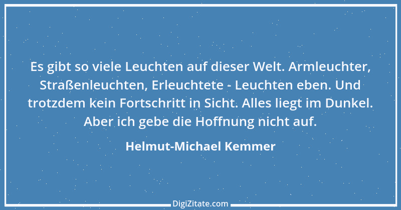 Zitat von Helmut-Michael Kemmer 5