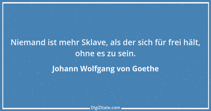 Zitat von Johann Wolfgang von Goethe 195