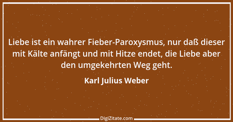 Zitat von Karl Julius Weber 163