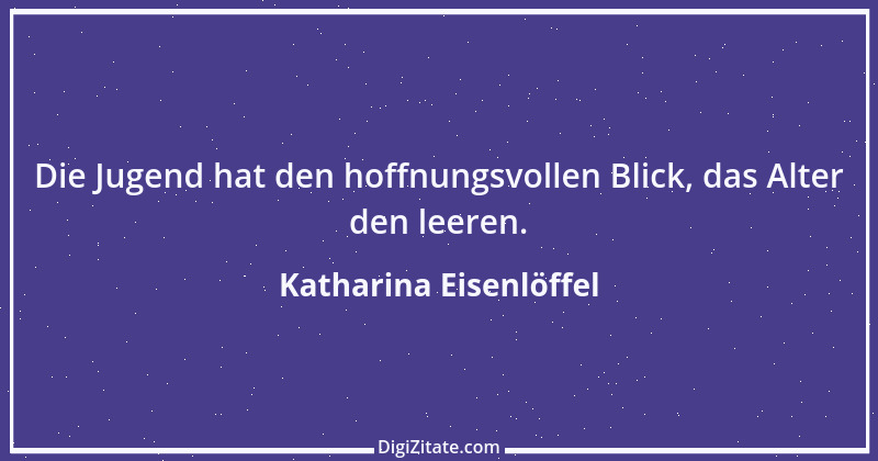 Zitat von Katharina Eisenlöffel 64