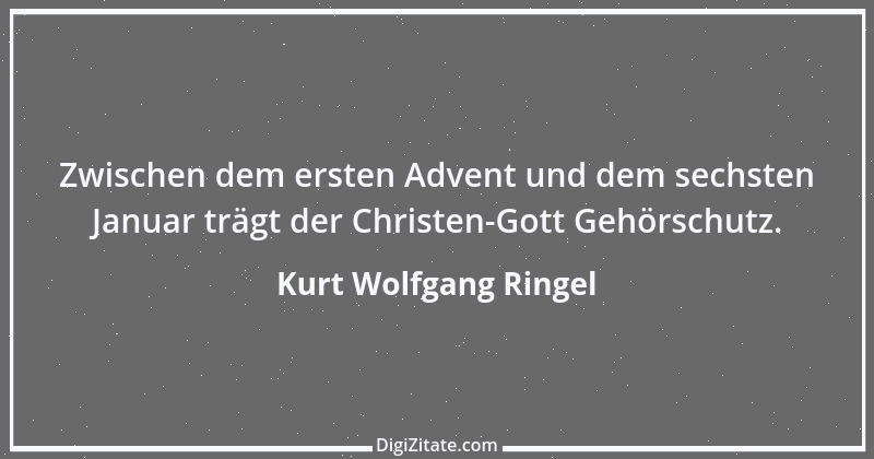 Zitat von Kurt Wolfgang Ringel 76