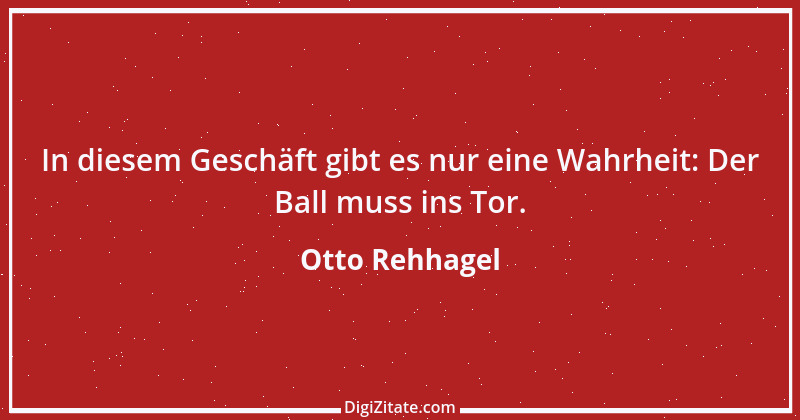 Zitat von Otto Rehhagel 1