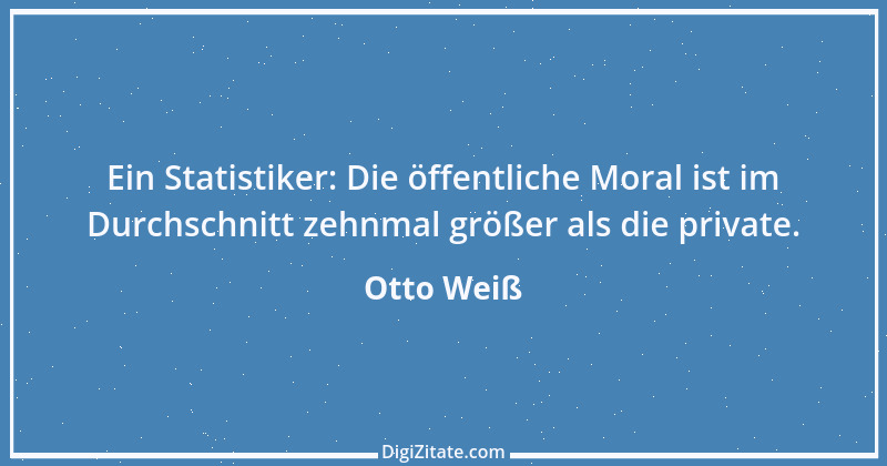 Zitat von Otto Weiß 64