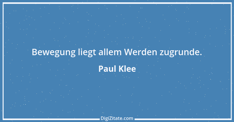 Zitat von Paul Klee 16