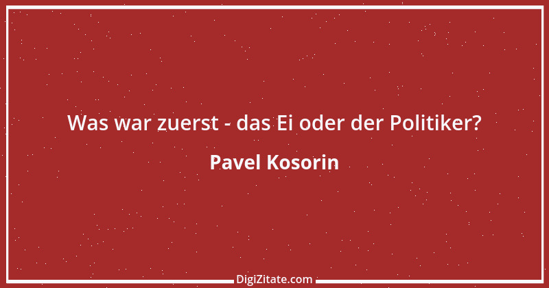 Zitat von Pavel Kosorin 578