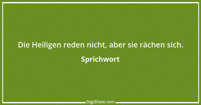 Zitat von Sprichwort 6187