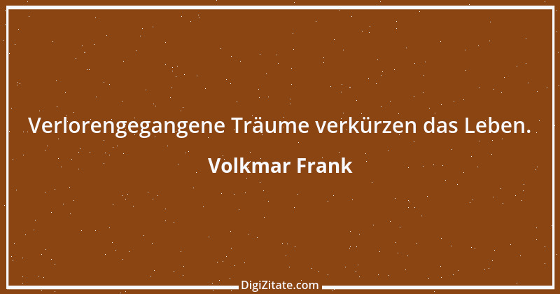 Zitat von Volkmar Frank 33