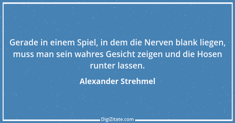 Zitat von Alexander Strehmel 1