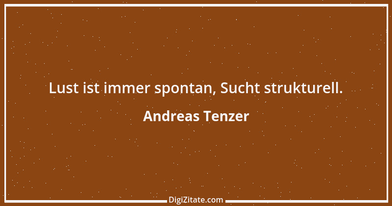 Zitat von Andreas Tenzer 116