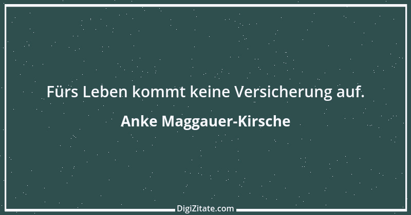 Zitat von Anke Maggauer-Kirsche 70