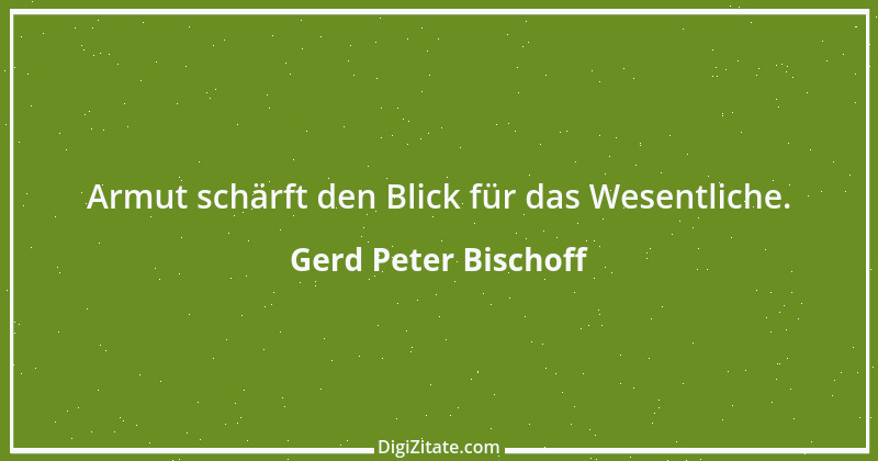 Zitat von Gerd Peter Bischoff 6