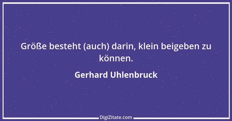 Zitat von Gerhard Uhlenbruck 593