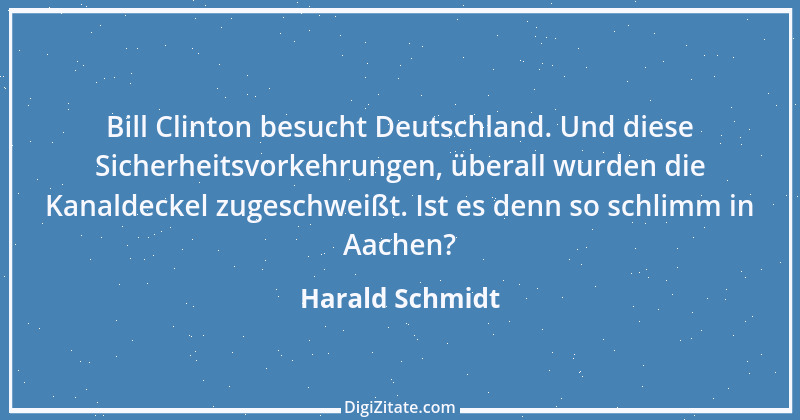 Zitat von Harald Schmidt 91