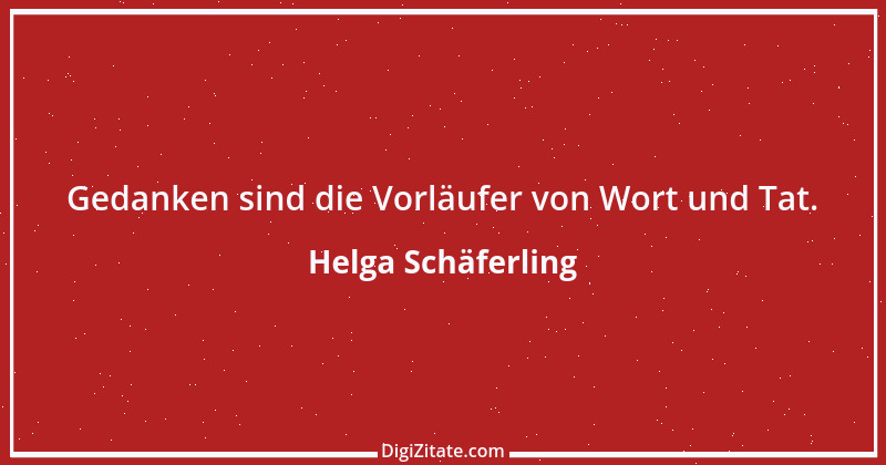 Zitat von Helga Schäferling 528