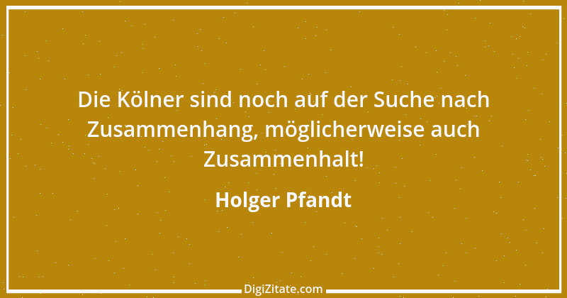 Zitat von Holger Pfandt 9