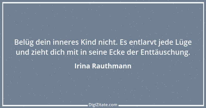 Zitat von Irina Rauthmann 300