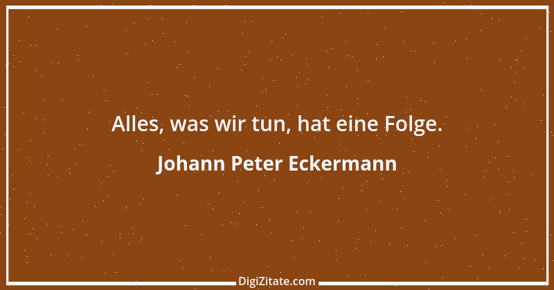 Zitat von Johann Peter Eckermann 20